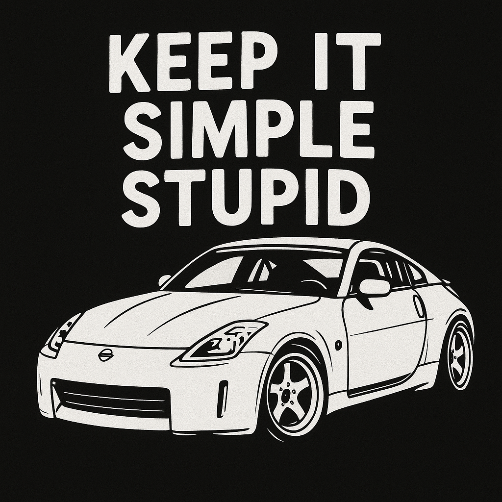 Keep It Simple Stupid 350Z Driftaholic Racing shirt design